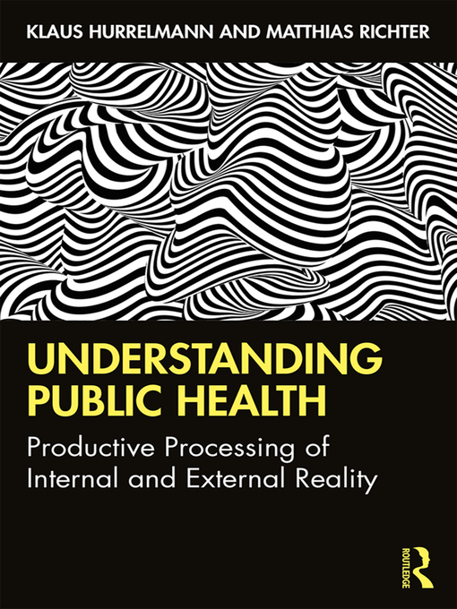Title details for Understanding Public Health by Klaus Hurrelmann - Wait list